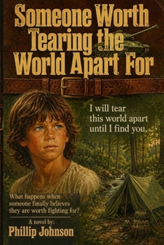 Paperback Someone Worth Tearing the World Apart For Book