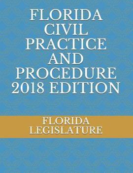 Paperback Florida Civil Practice and Procedure 2018 Edition Book