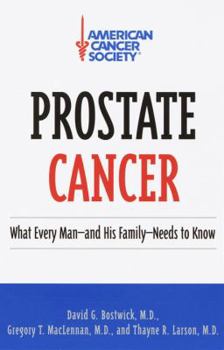 Paperback Prostate Cancer: What Every Man- -And His Family Need to Know Book