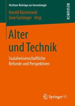 Paperback Alter Und Technik: Sozialwissenschaftliche Befunde Und Perspektiven [German] Book