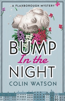 Bump in the Night - Book #2 of the Flaxborough Chronicles