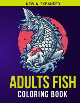 Paperback Adults Fish Coloring Book: Adult Coloring Book with Stress Relieving Fish Coloring Book Designs for Relaxation Book