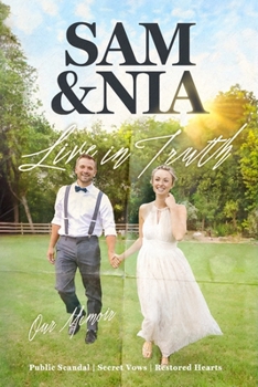 Sam and Nia | Live in Truth: Public Scandal | Secret Vows | Restored Hearts