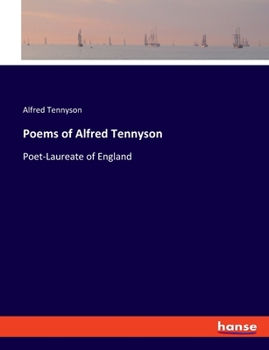 Paperback Poems of Alfred Tennyson: Poet-Laureate of England Book