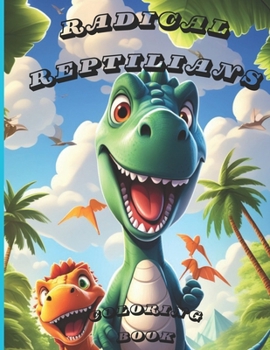 Paperback Radical Reptilians Dinosaurs Coloring Book