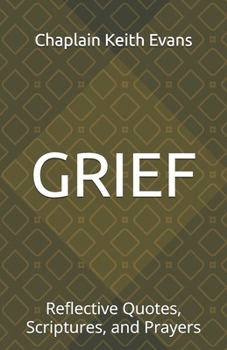 Paperback Grief: Reflective Quotes, Scriptures, and Prayers Book