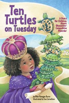 Hardcover Ten Turtles on Tuesday: A Story for Children about Obsessive-Compulsive Disorder Book