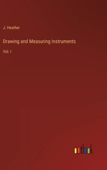 Hardcover Drawing and Measuring Instruments: Vol. I Book