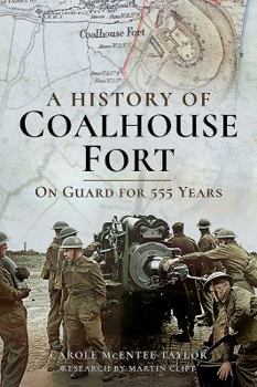 Hardcover A History of Coalhouse Fort: On Guard for 555 Years Book