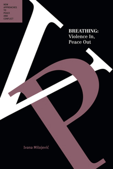 Paperback Breathing: Violence In, Peace Out Book