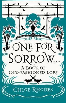 Hardcover One for Sorrow: A Book of Old-Fashioned Lore Book