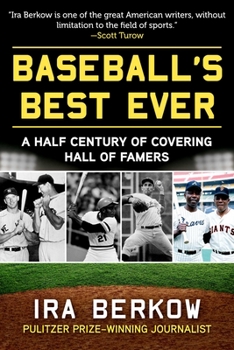 Hardcover Baseball's Best Ever: A Half Century of Covering Hall of Famers Book