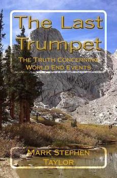 Paperback The Last Trumpet: The Truth Concerning World End Events Book