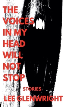 Paperback The Voices in My Head Will Not Stop: Stories Book