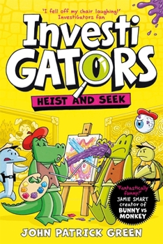 InvestiGators: Heist and Seek (InvestiGators )