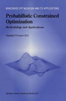 Hardcover Probabilistic Constrained Optimization: Methodology and Applications Book