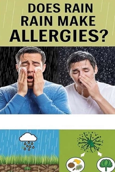 Does Rain Make Allergies Worse?: The short answer is yes, but there are many reasons that the rain may be making your allergy symptoms worse. We'll look at why and how to treat them.