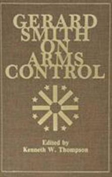 Hardcover Gerard Smith on Arms Control Book