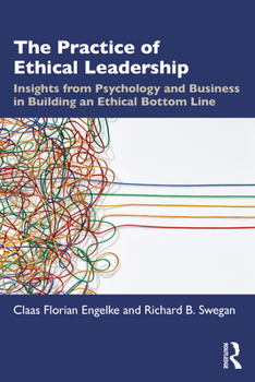 Paperback The Practice of Ethical Leadership: Insights from Psychology and Business in Building an Ethical Bottom Line Book