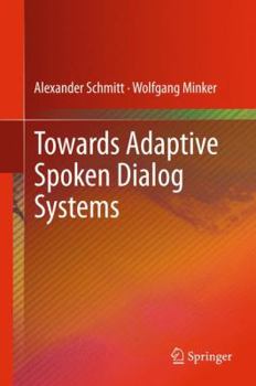 Hardcover Towards Adaptive Spoken Dialog Systems Book