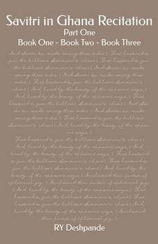 Paperback Savitri in Ghana Recitation: Part One: Book One - Book Two - Book Three Book