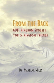 Paperback From the Back: God, Kingdom Spouses, You and Kingdom Friends Book