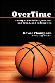 Paperback Overtime: A Story of Basketball, Love Lost and Found, and Redemption Book