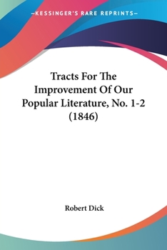 Paperback Tracts For The Improvement Of Our Popular Literature, No. 1-2 (1846) Book