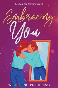 Paperback Embracing You: Beyond the Mirror's Gaze Book