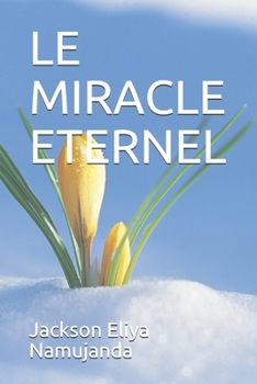 Paperback Le Miracle Eternel [French] Book