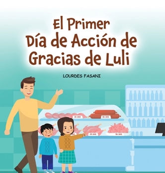 Hardcover El Primer Día de Acción de Gracias de Luli [Spanish] Book