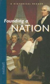 Hardcover Nextext Historical Readers: Founding a Nation Founding a Nation Book