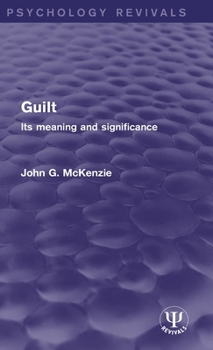 GUILT. Its Meaning and Significance.