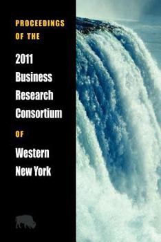 Paperback Proceedings of the 2011 Business Research Consortium of Western New York Book