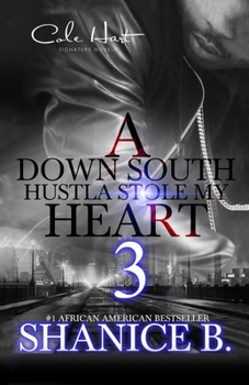 Paperback A Down South Hustla Stole My Hear 3: An African American Women's Fiction: Finale Book