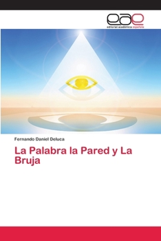 Paperback La Palabra la Pared y La Bruja [Spanish] Book