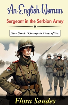 Paperback An English Woman-Sergeant in the Serbian Army Book