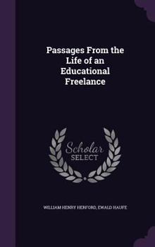 Hardcover Passages From the Life of an Educational Freelance Book