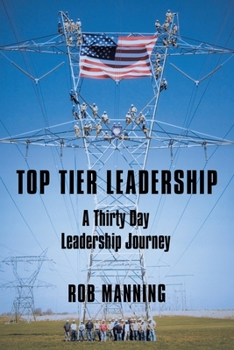 Paperback Top Tier Leadership: A Thirty Day Leadership Journey Book