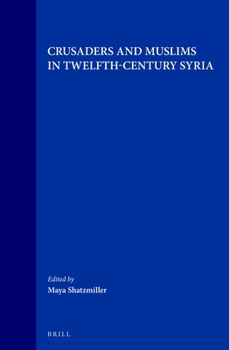 Hardcover Crusaders and Muslims in Twelfth-Century Syria Book
