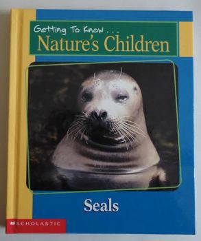 Hardcover Getting to Know Nature's Children: Seals / Mice Book