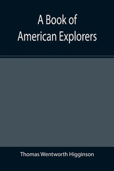 Paperback A Book of American Explorers Book