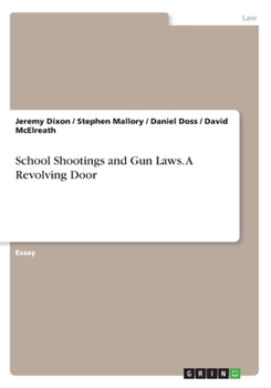 Paperback School Shootings and Gun Laws. A Revolving Door Book