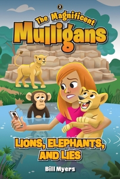 Lions, Elephants, and Lies - Book #2 of the Magnificent Mulligans