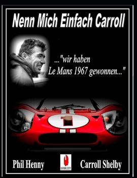 Paperback Nenn Mich Einfach Carroll: "...wir haben Le Mans gewonnen..." (German Edition) [German] Book