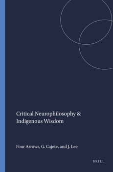Paperback Critical Neurophilosophy & Indigenous Wisdom Book