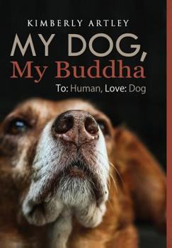 Hardcover My Dog, My Buddha Book