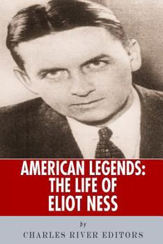 American Legends: The Life of Eliot Ness - Book  of the American Legends