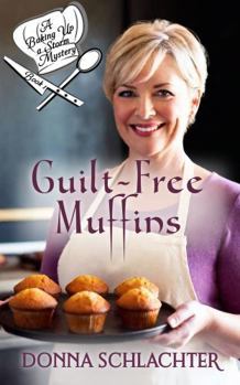 Guilt-Free Muffins: A bakery shop in the Colorado Mountains serves up muffins and mysteries (Baking Up A Storm)