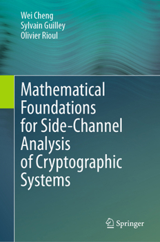 Hardcover Mathematical Foundations for Side-Channel Analysis of Cryptographic Systems Book